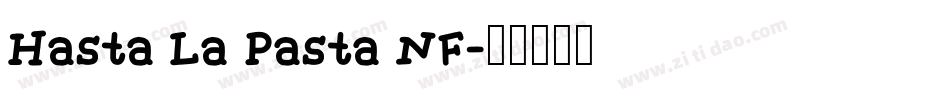 Hasta La Pasta NF字体转换